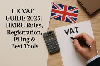 UK VAT Guide 2025: HMRC Rules, Registration, Filing & Best Tools
